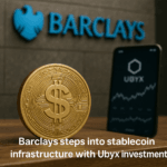 Barclays steps into stablecoin infrastructure with Ubyx investment