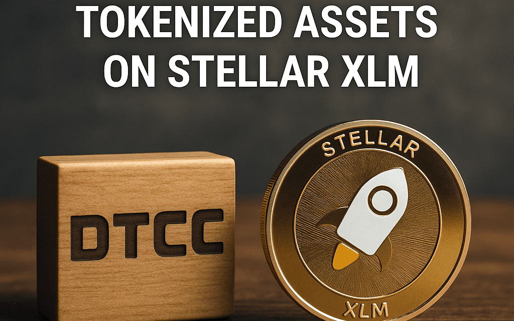 DTCC to Integrate Tokenized Assets on Stellar XLM