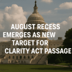 August recess emerges as new target for Clarity Act passage